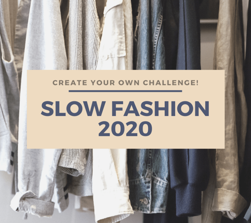 Create Your Own Challenge! Slow Fashion 2020